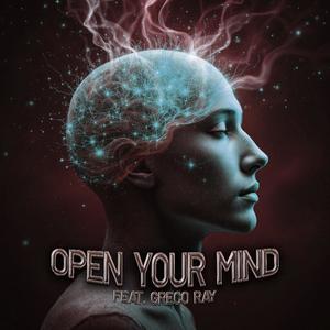 Open Your Mind (feat. Greco Ray)