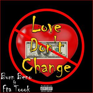 Love Don't Change (feat. Fta Toook)