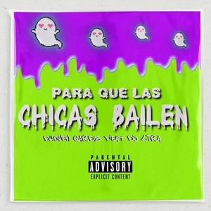 Para Que Las Chicas Bailen (Explicit)