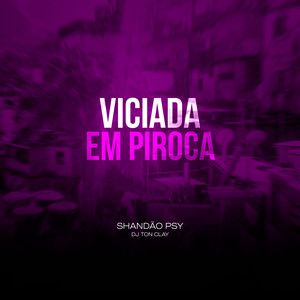 Viciada em Piroca (Explicit)