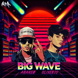 Big Wave (feat. Oliverto) [Explicit]