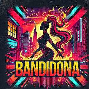 bandidona (Explicit)