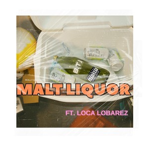 Malt Liquor (Explicit)