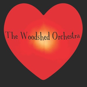 The Woodshed Orchestra (Explicit)