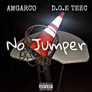 No Jumper (feat. D.G.E teec) (Explicit)