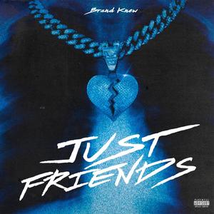 Just Friends (Explicit)