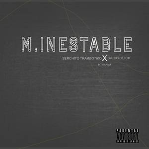 M.INESTABLE(feat. Serchito trambotiko & bit KARMA) (Explicit)