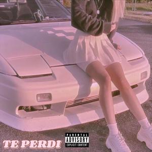TE PERDI (feat. shovske) (Explicit)