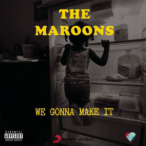 We Gonna Make It (Explicit)