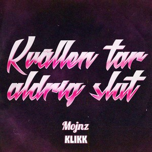 Kvällen tar aldrig slut (Explicit)