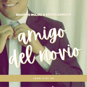 Amigo del Novio(Juan 3:27-36)