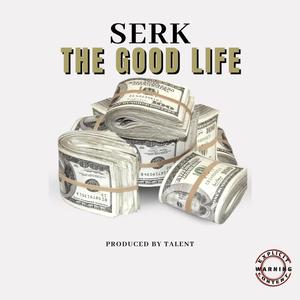 THE GOOD LIFE (Explicit)