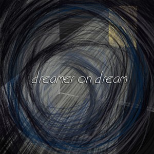 Dreamer On Dream