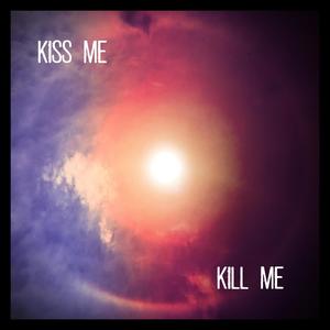 Kiss Me, Kill Me