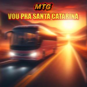 MTG DO SUL (VOU PRA SANTA CATARINA)