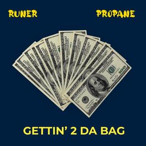 Gettin' 2 Da Bag (feat. Pr0pane & Dj Flippp) [Explicit]