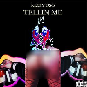 Tellin me (Explicit)