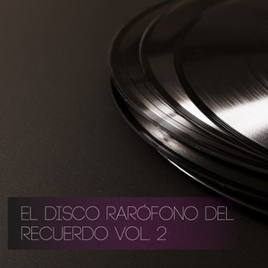 El Disco Rarófono del Recuerdo, Vol. 2