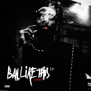 Ball Like This (Explicit)