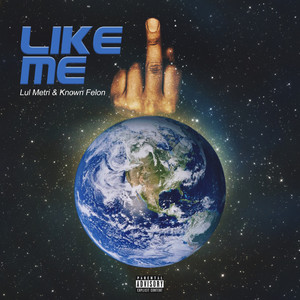 LIKE ME (Explicit)
