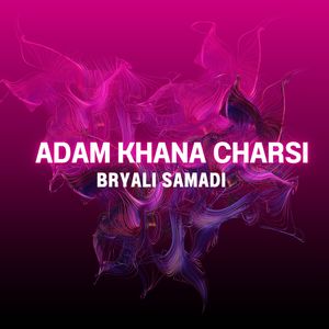 Adam Khana Charsi