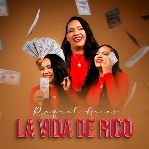 La Vida De Rico