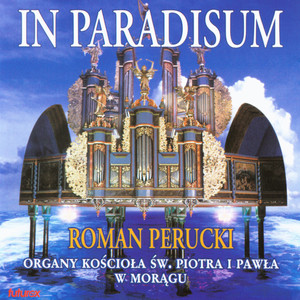 Feliks Nowowiejski: In Paradisum, Organ music from Poland