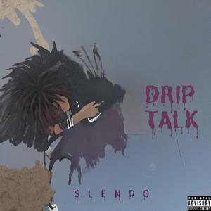 Drip Talk (feat. esten fuite) (Explicit)