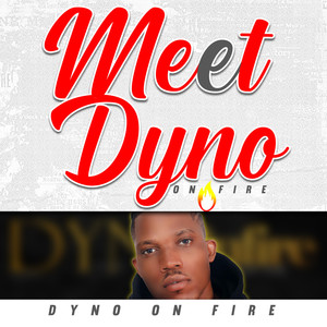 Meet Dyno on Fire (Explicit)