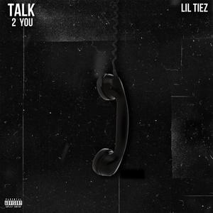 Talk 2 You (Explicit)