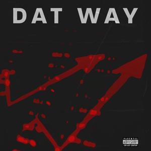 DAT WAY (Explicit)