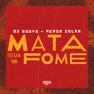 Mata Sua Fome (Explicit)