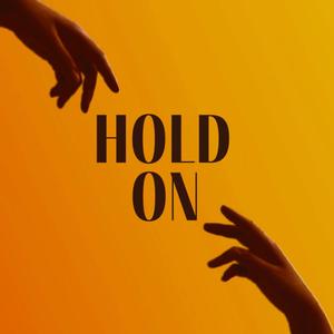 Hold On