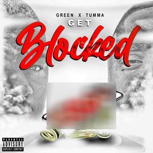 Get Blocked (feat. Greenlight Go) [Explicit]