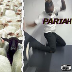 PARIAH (Explicit)