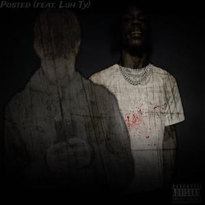 Posted (feat. Luh Ty) [Explicit]