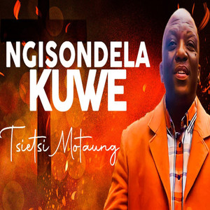 NGISONDELA KUWE