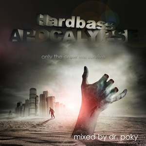 Hardbass Apocalypse (Only the Crew Will Survive)