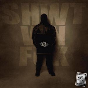 SHWT WN FUK (feat. El Ghomã, Sigore & G9BRIEL) (Explicit)