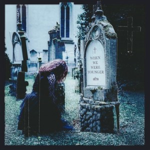 When We Were Younger