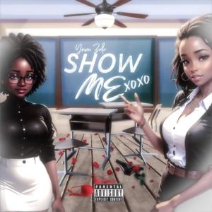 Show Me (Fast) [Explicit]