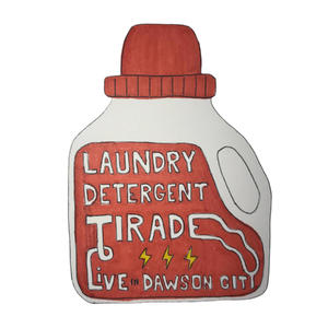 Laundry Detergent Tirade (Live in Dawson City)