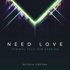 Need Love (Minimal Tech Dub Version)