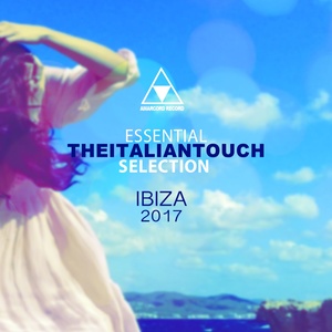 Essential Theitaliantouch Selection (Ibiza 2017)