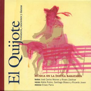 El Quijote: Romances, Canciones y Danzas