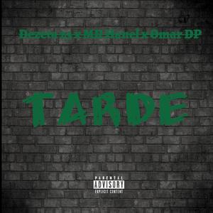 TARDE (feat. Dezeta 23 & MR Hanel|Explicit)