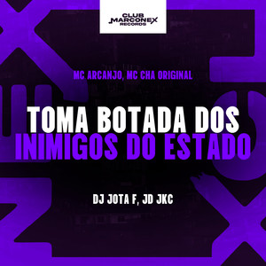 Toma Botada dos Inimigo do Estado (Explicit)