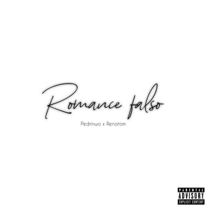 ROMANCE FALSO (Explicit)