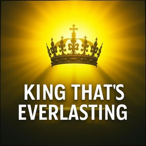 King That's Everlasting (feat. Dale Rugge)