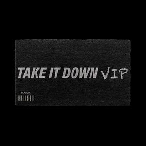 Take It Down (VIP)